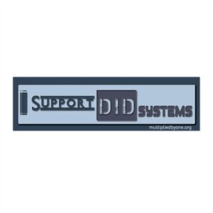 Bumper Sticker - I Support DID Systems